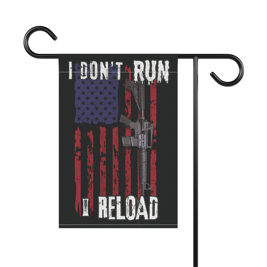 Patriotic I Don't Run, I Reload Garden Banner