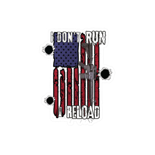 Bold American Flag Gun Decal - 'I Don't Run, I Reload' Sticker for Patriotic Decor